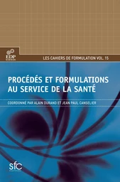 Procédés et formulation au service de la santé