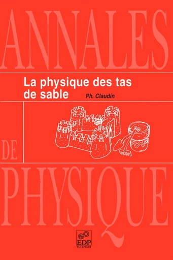 La Physique des tas de sable (Volume 24 n°2 ) - Philippe Claudin - EDP sciences