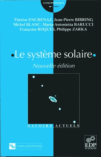 Le système solaire - Thérèse Encrenaz - EDP sciences