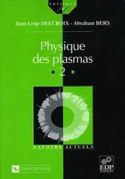 Physique des plasmas. 2