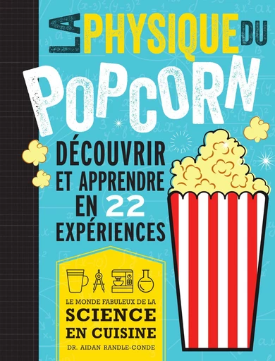 La physique du pop corn - Aidan Randle-Conde - EDP sciences