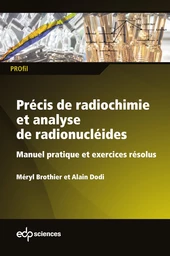 Précis de radiochimie et analyse de radionucléides