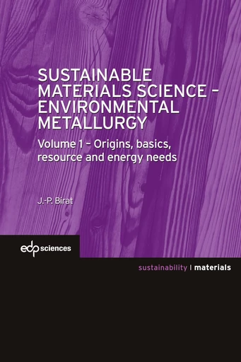 Sustainable Materials Science - Environmental Metallurgy - Jean-Pierre BIRAT - EDP sciences