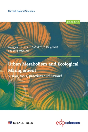 Urban Metabolism and Ecological Management: - Gengyuan LIU, Marco CASAZZA, Zhifeng YANG, Sergio ULGIATI - EDP sciences