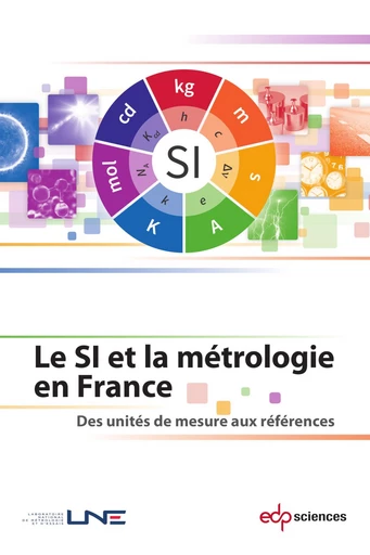 Le SI et la métrologie en France -  LNE - EDP sciences