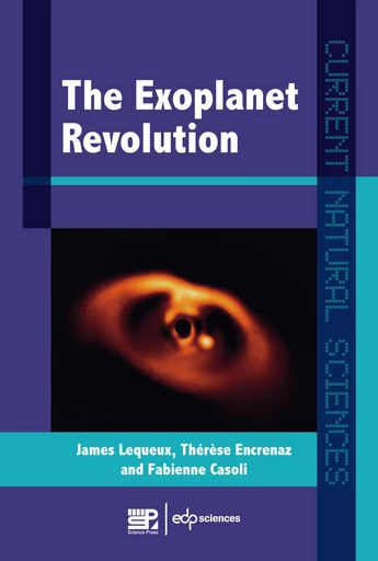 The Exoplanets Revolution - James Lequeux, Thérèse Encrenaz, Fabienne Casoli - EDP sciences