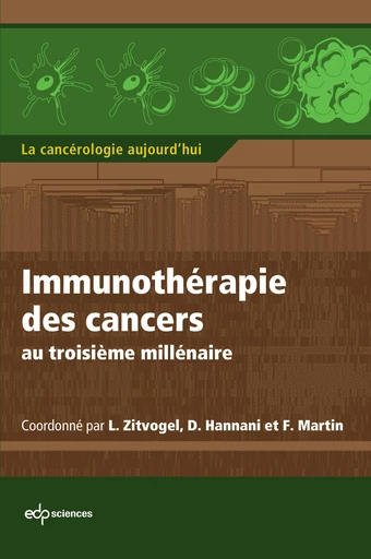 Immunothérapie des cancers au troisième millénaire - Laurence Zitvogel - EDP sciences