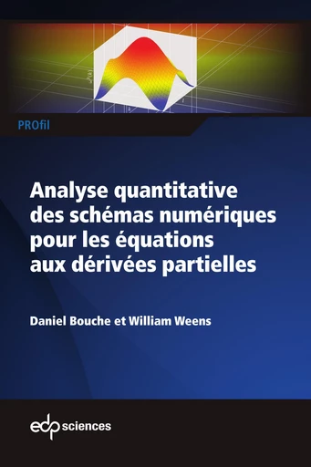 Analyse quantitative des schémas numériques pour les équations aux dérivées partielles - William Weens, Daniel Bouche - EDP sciences