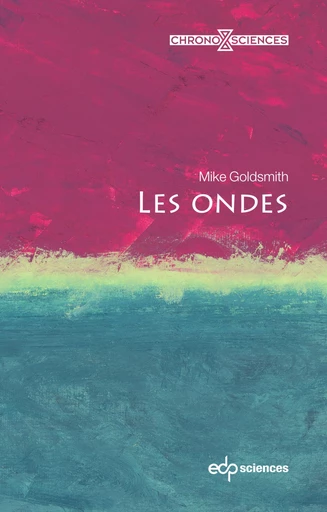 Les ondes - Mike Goldsmith - EDP sciences