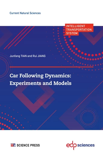 Car following Dynamics: Experiments and Models - Junfang TIAN, Rui JIANG - EDP sciences