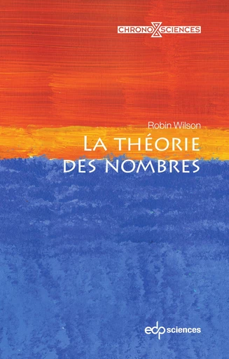 La théorie des nombres - Robin Wilson - EDP sciences