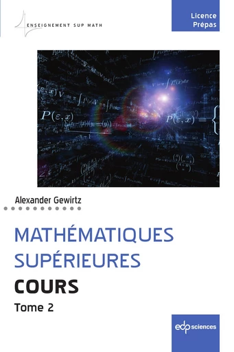 Mathématiques supérieures - Cours - Tome 2 - Alexander Gewirtz - EDP sciences