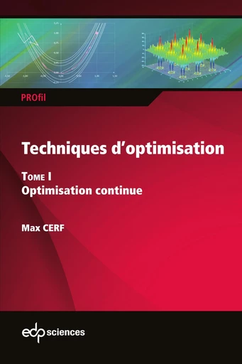 Techniques d'optimisation - Tome 1 - Max Cerf - EDP sciences