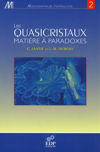 Les quasicristaux - Matière à paradoxes - Jean-Marie Dubois - EDP sciences