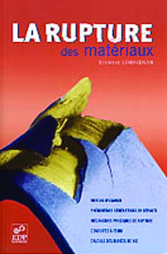 La rupture des matériaux - Clément Lemaignan - EDP sciences