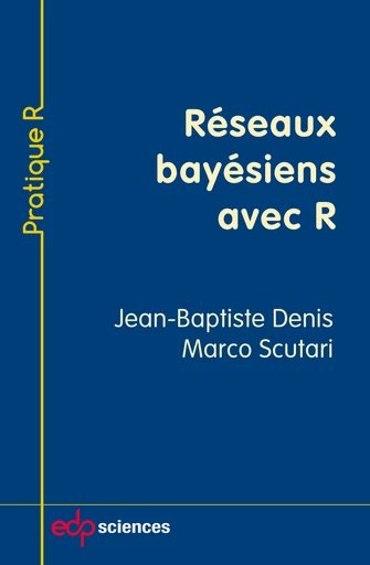 Réseaux bayésiens avec R - Jean-Baptiste Denis - EDP sciences