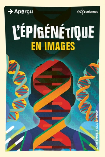 L’épigénétique en images - ENNIS Cathy - EDP sciences