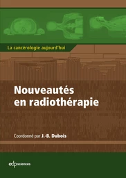 Nouveautés en radiothérapie