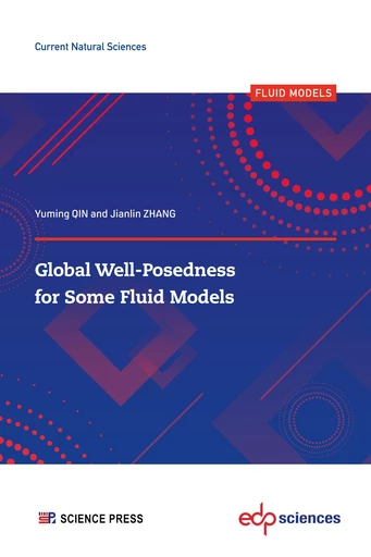 Global Well-Posedness for Some Fluid Models - Yuming QIN, Jianlin ZHANG - EDP sciences