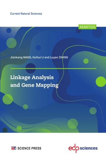 Linkage Analysis and Gene Mapping - Jiankang WANG, Huihui LI, Luyan ZHANG - EDP sciences