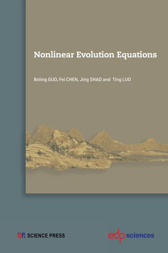 Nonlinear Evolution Equations - Boling Guo, Fei CHEN, Jing SHAO, Ting LUO - EDP sciences