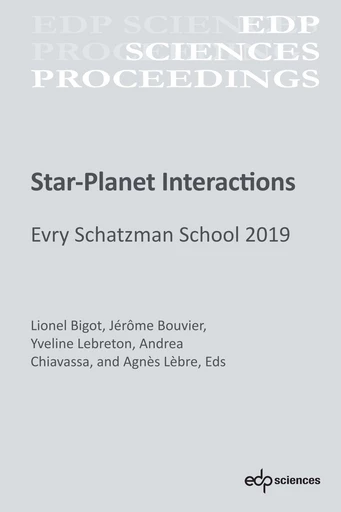 Star-Planet Interactions - Lionel Bigot, Jérôme Bouvier, Yveline Lebreton, Andrea Chiavassa, Agnès Lèbre - EDP sciences