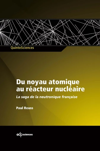 Du noyau atomique au réacteur nucléaire - Paul Reuss - EDP sciences