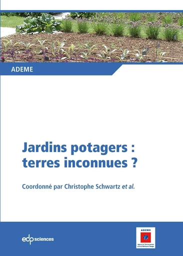 Jardins potagers: terres inconnues - Christophe Schwartz - EDP sciences