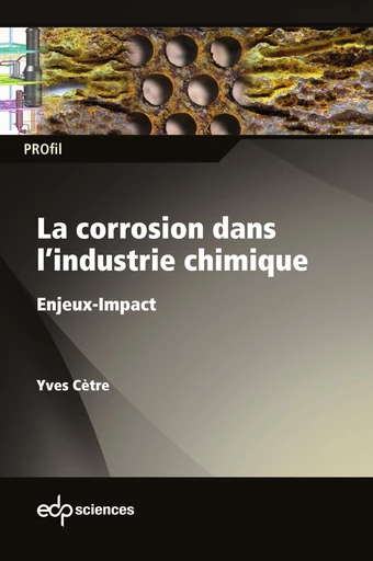 La corrosion dans l’industrie chimique - Yves Cètre - EDP sciences