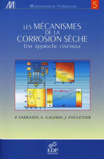 Les mécanismes de la corrosion sèche - Une approche cinétique - Alain Galerie - EDP sciences