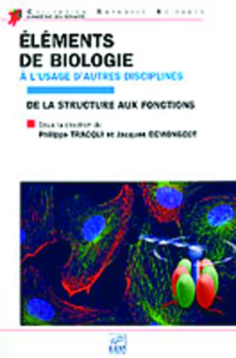 Éléments de biologie à l'usage d'autres disciplines - Jacques Demongeot - EDP sciences