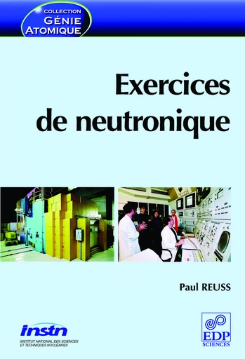 Exercices de neutronique - Paul Reuss - EDP sciences