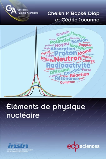 Eléments de physique nucléaire - Cheikh M'Backé Diop, Cédric Jouanne - EDP sciences