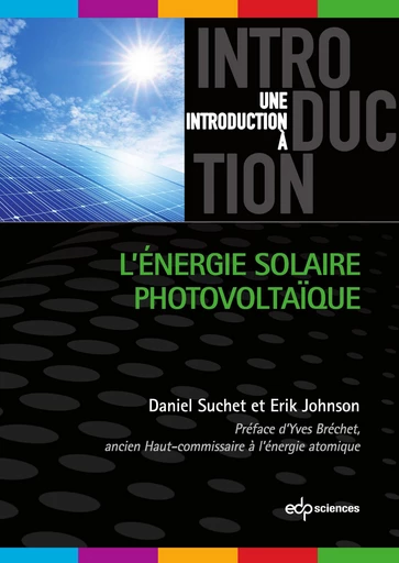 L’énergie solaire photovoltaïque - Daniel Suchet, Erik Johnson - EDP sciences