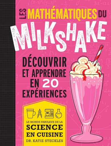 Les mathématiques du milkshake - Katie Steckles - EDP sciences