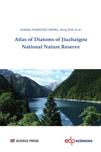 Atlas of Diatoms of Jiuzhaigou National Nature Reserve - Andelka PLENKOVIC-MORAJ, Geng SUN - EDP sciences