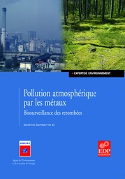 Pollution atmosphérique par les métaux - Biosurveillance des retombées