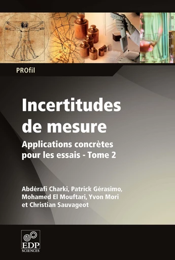 Incertitudes de mesures applications concrètes pour les essais Tome 2 - Yvon Mori - EDP sciences