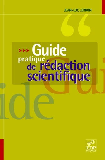 Guide pratique de rédaction scientifique - Jean-Luc Lebrun - EDP sciences