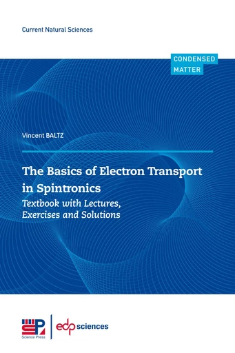 The basics of electron transport in spintronics - Vincent BALTZ - EDP sciences