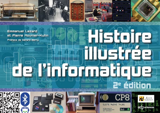 Histoire illustrée de l'informatique - Emmanuel Lazard, Pierre Mounier-Kuhn - EDP sciences