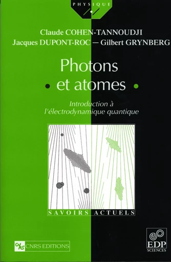 Photons et atomes. Introduction à l'électrodynamique quantique - Claude Cohen-Tannoudji - EDP sciences