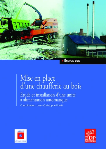 Mise en place d'une chaufferie au bois - Jean-Christophe Pouet - EDP sciences