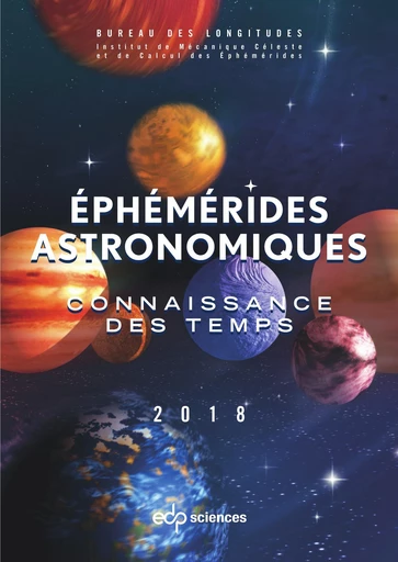 Ephémérides astronomiques 2018 -  Institut de Mécanique céleste et de calcul des éphémérides (IMCCE) - EDP sciences