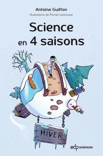 Science en 4 saisons  - L'hiver - Antoine Guitton - EDP sciences