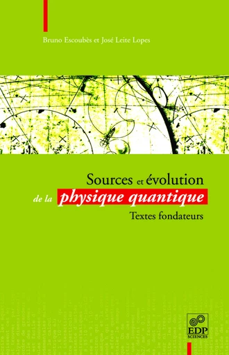 Sources et évolution de la physique quantique - Textes fondateurs - Jean-Marc Lévy-Leblond - EDP sciences