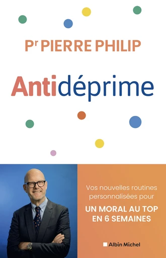 Antidéprime - Pierre Philip - Albin Michel