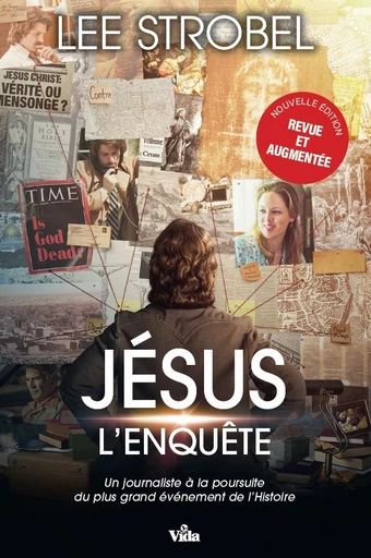 Jésus, l'enquête - Lee Strobel - Editions Vida