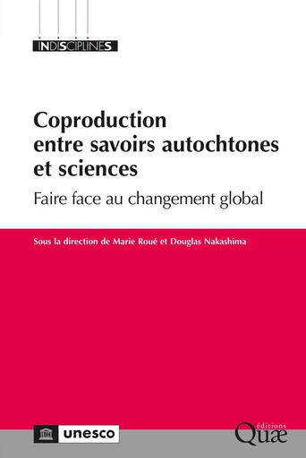 Coproduction entre savoirs autochtones et sciences - Marie Roué, Douglas Nakashima - Quae