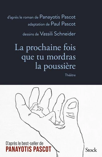 La prochaine fois que tu mordras la poussière - Théâtre - Panayotis Pascot, Paul Pascot - Stock